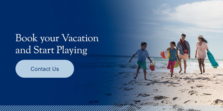 Book your Vacation and Start Playing