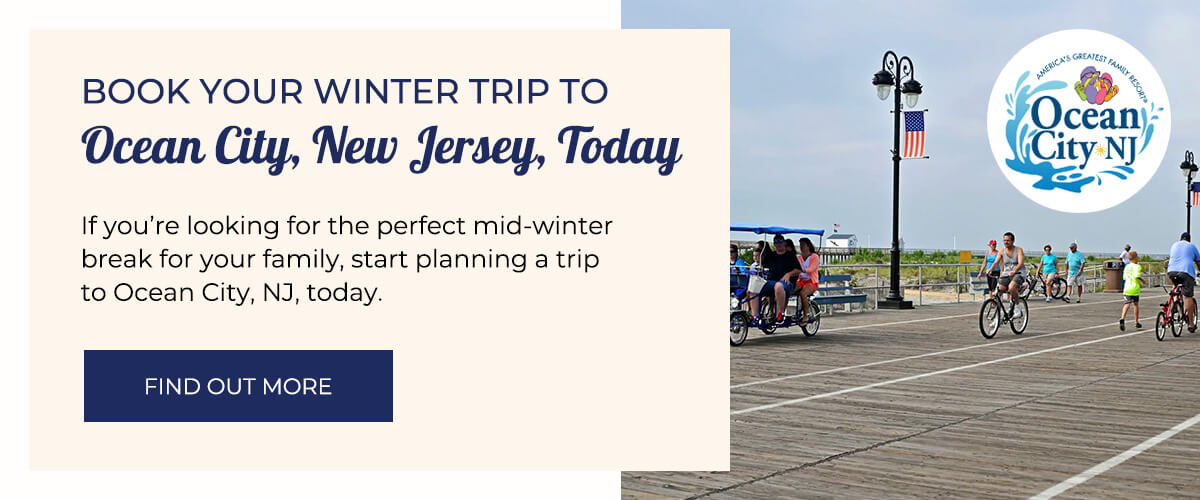 Book Your Winter Trip to Ocean City, New Jersey, Today