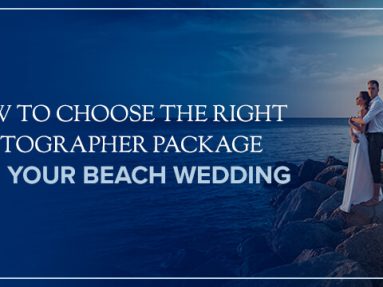 How to Choose the Right Photographer Package for your beach wedding