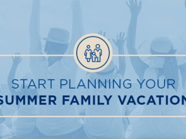 Start planning your summer family vacation