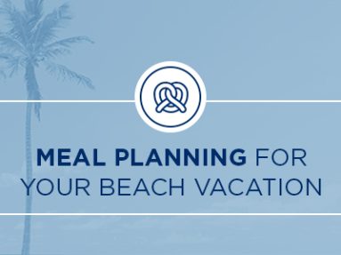 Meal Planning For Your Beach Vacation