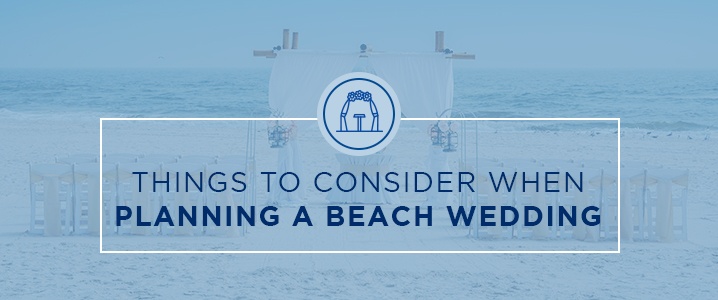 things to consider when planning a beach wedding