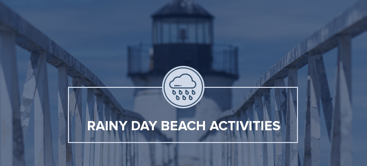 rainy day beach activities