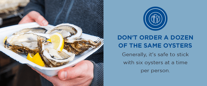 don't order a dozen of the same oysters