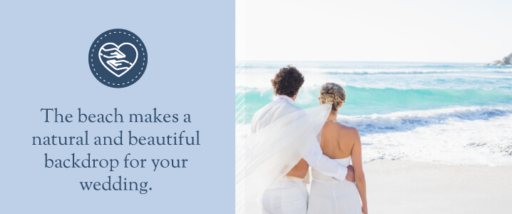 the beach makes a natural and beautiful backdrop for your wedding