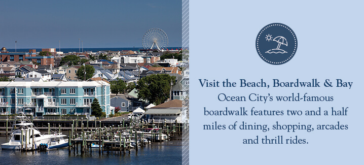 visit the beach, boardwalk and bay
