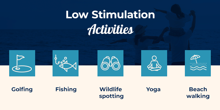 low stimulation activities